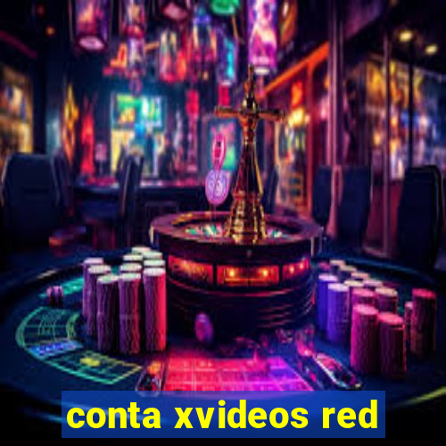 conta xvideos red